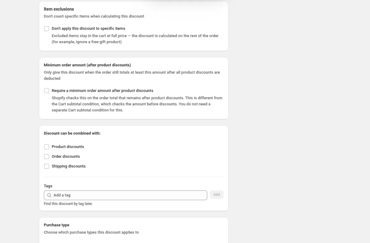 Cards on a DiscountOS order discount at their default settings: Item exclusions with the unticked checkbox Don't apply this discount to specific items and the help text Excluded items stay in the cart at full price, the discount is calculated on the rest of the order (for example, ignore a free-gift product); Minimum order amount (after product discounts) with the unticked checkbox Require a minimum order amount after product discounts; Discount can be combined with, with Product discounts, Order discounts and Shipping discounts unticked; and Purchase type with One-time purchases ticked.
