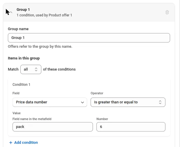 A cart group named Group 1 matching all of one condition: Field set to Price data number, Operator set to is greater than or equal to, and a Value row with Field name in the metafield set to pack and Number set to 6