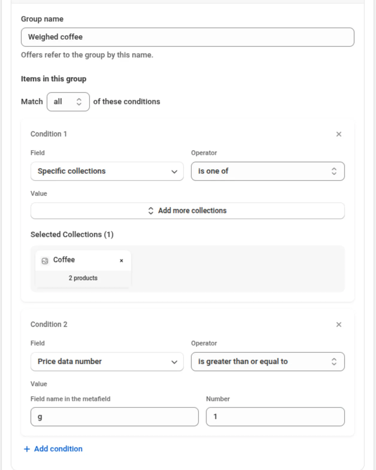 A cart group named Weighed coffee that matches all of two conditions: Specific collections is one of Coffee, and Price data number with field name g, is greater than or equal to 1