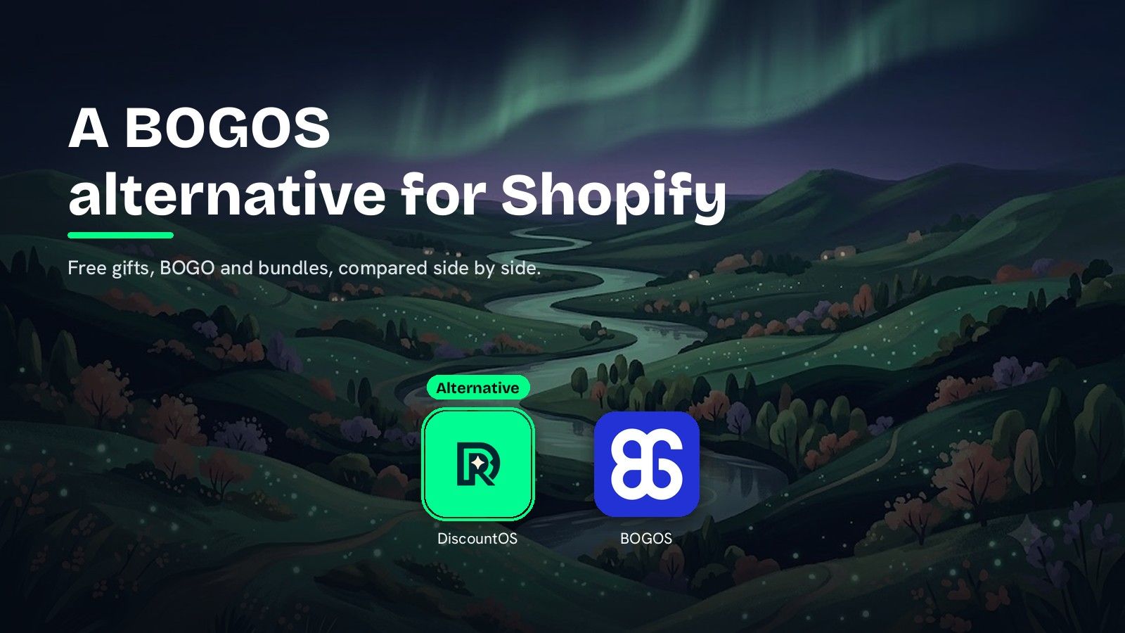 A painted aurora sky with the heading A BOGOS alternative for Shopify and the subline Free gifts, BOGO and bundles, compared side by side, above the DiscountOS icon, ringed and labelled Alternative, next to the BOGOS icon.